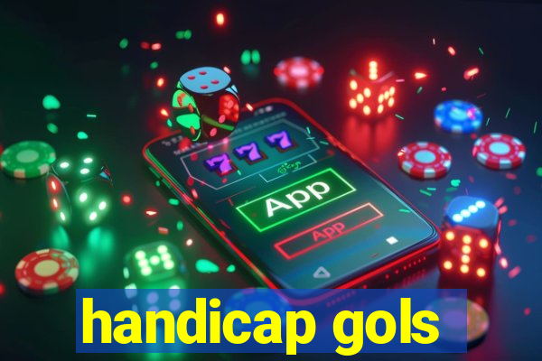 handicap gols